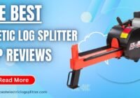 The best Kinetic log Splitters are our top Reviews 2024